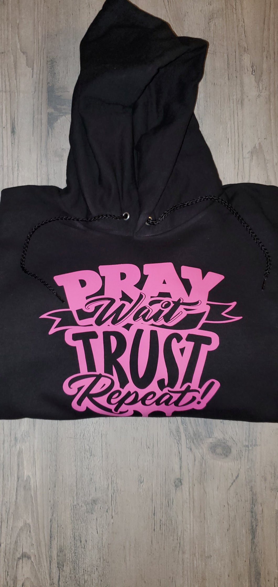 Pray Wait Trust Repeat