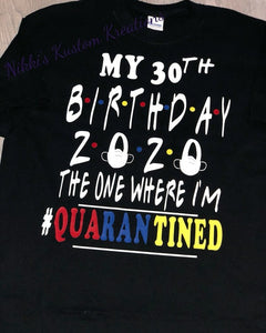 Custom Birthday Quarantine Shirt