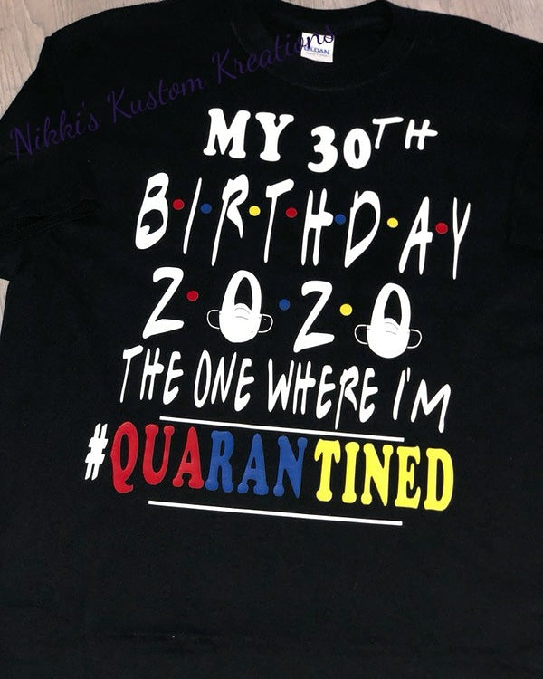 Custom Birthday Quarantine Shirt